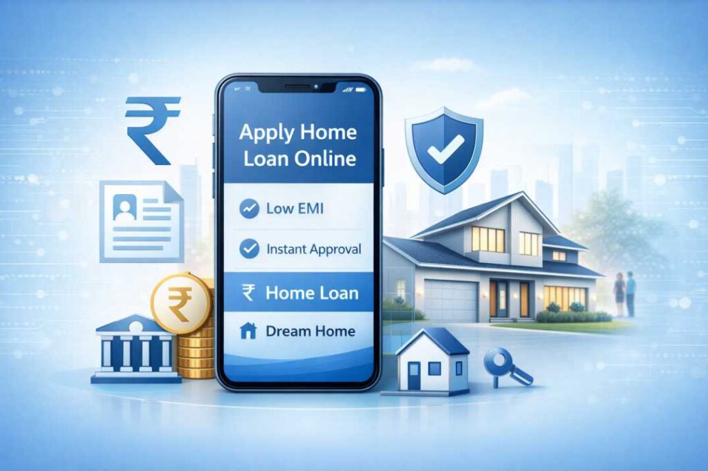 होम लोन ऑनलाइन अप्लाई करें: अपना ड्रीम होम पाने का स्मार्ट तरीका - पूरी गाइड